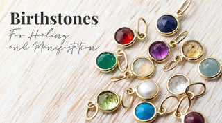 Birthstones for Healing and Manifestation