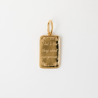 Lydia Millen Evergreen Quote Charm